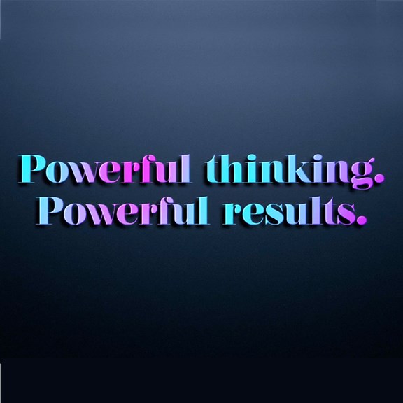 Powerful thinking. Powerful results.
