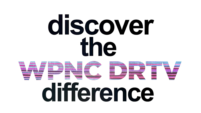 discover the WPNC DRTV difference